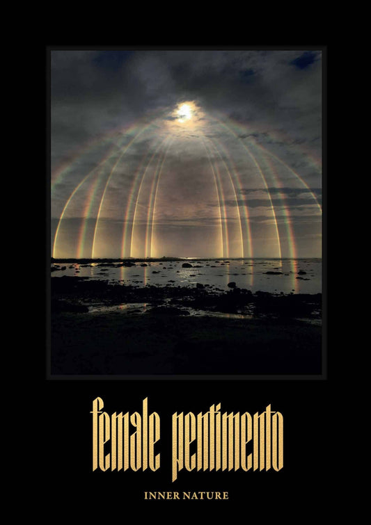 This image features the cover of the art book "Female Pentimento: Inner Nature," which is described as a coffee table book with a hardcover and gold foil details. The cover displays an ethereal and mysterious photograph of a rainbow-like phenomenon over a dark, textured background, suggesting a blend of natural beauty and mystical allure.
