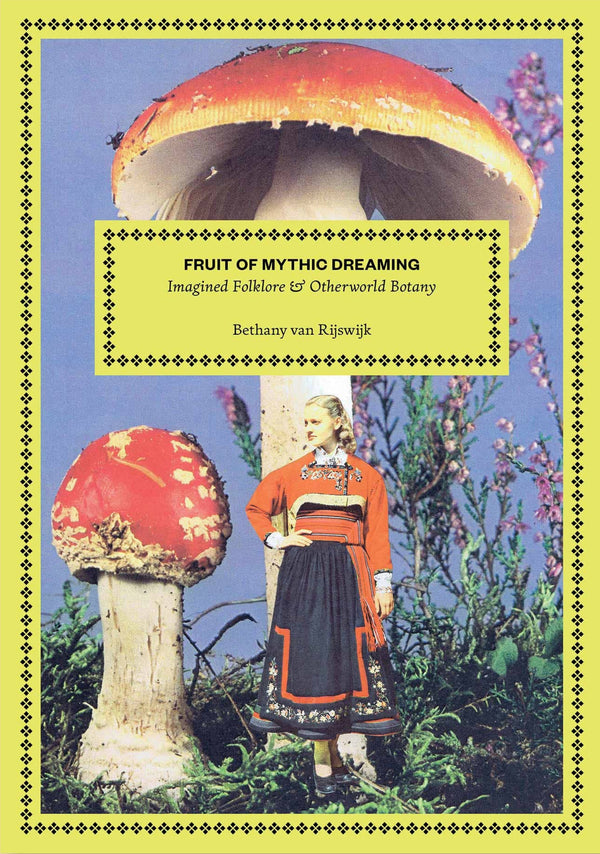 Fruit of Mythic Dreaming: Imagined Folklore & Otherworld Botany