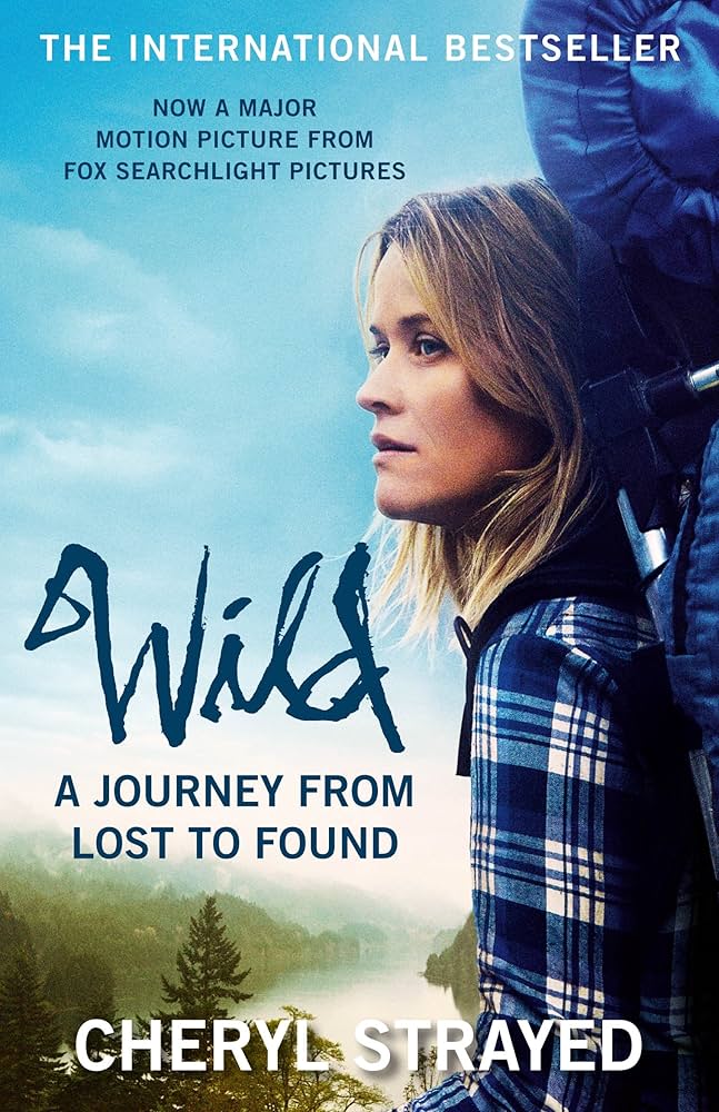 Wild: A Journey From Lost To Found