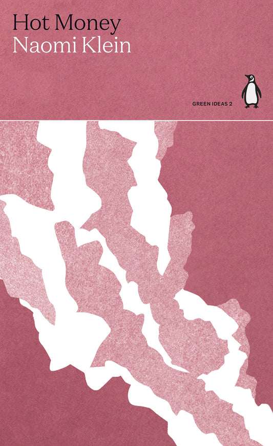 Book cover of 'Hot Money' by Naomi Klein with a pink background and white abstract design.