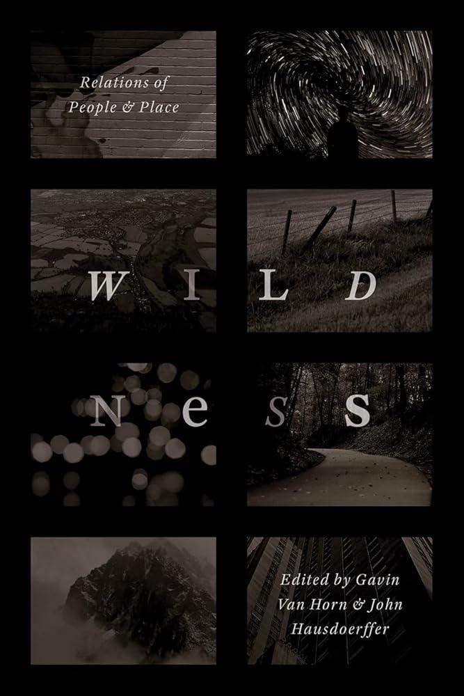 Wildness: Relations of People and Place
