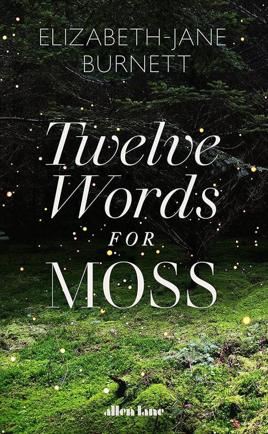 Cover of the book 'Twelve Words for Moss' featuring a dark green background with a scattering of small white lights, likely representing the title and author's name.