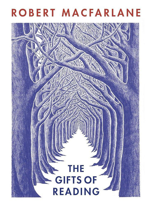 Book cover of 'The Gifts of Reading' by Robert Macfarlane, featuring a blue and white illustration of a forest path.