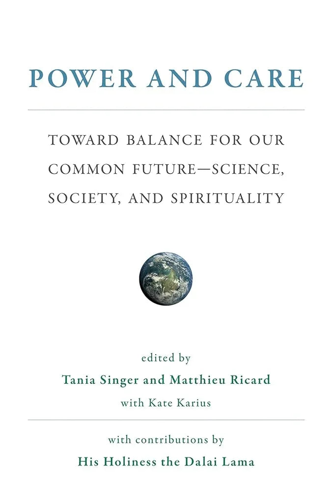 Power and Care: Toward Balance for Our Common Future-Science, Society, and Spirituality (Mit Press)