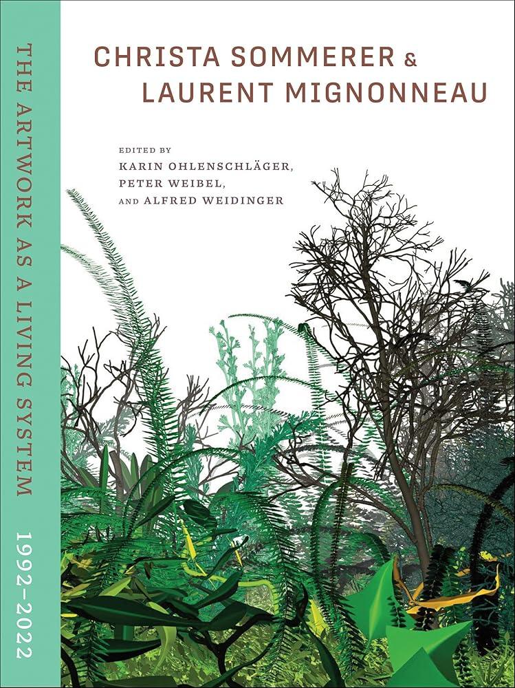 Christa Sommerer & Laurent Mignonneau: The Artwork as a Living System 1992-2022