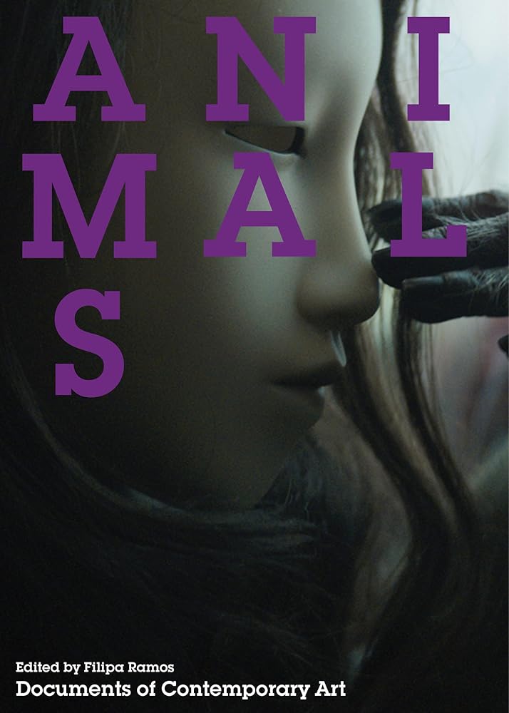 Animals (Whitechapel: Documents of Contemporary Art)