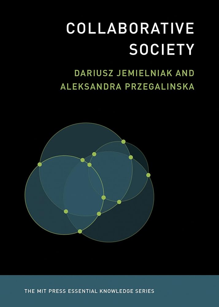 Collaborative Society (The MIT Press Essential Knowledge Series)