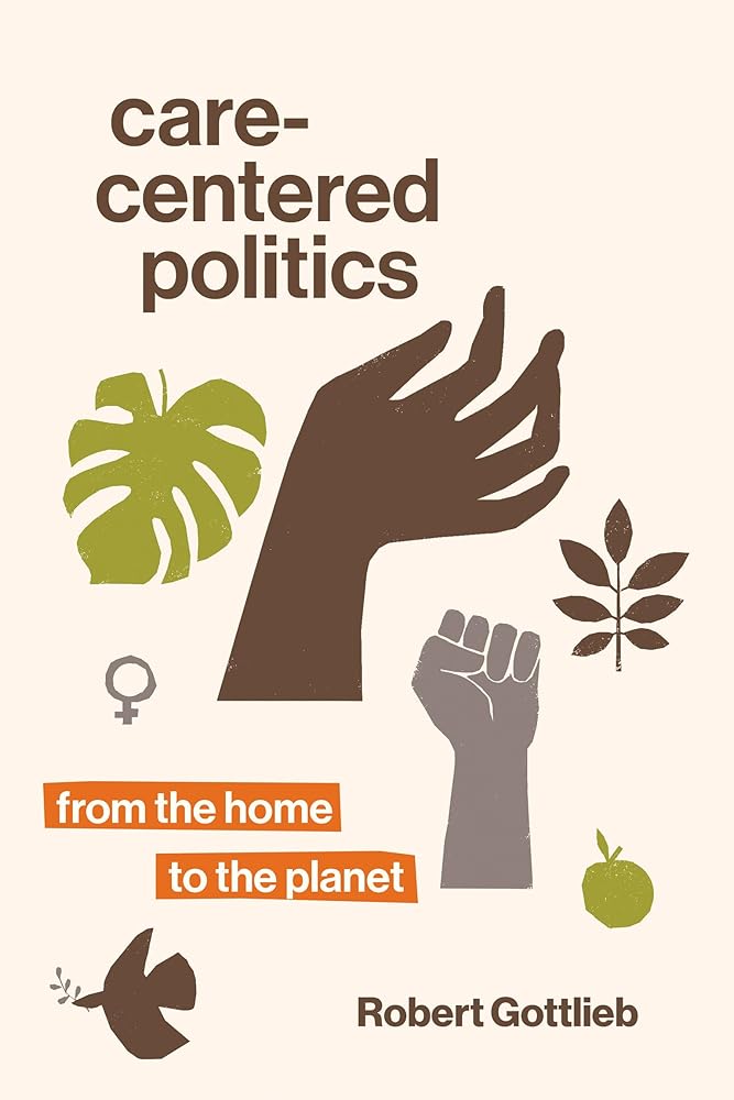 Care-Centered Politics: From the Home to the Planet