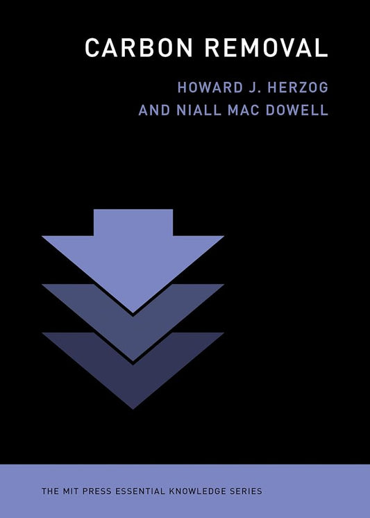 Carbon Removal (The MIT Press Essential Knowledge series) cover image