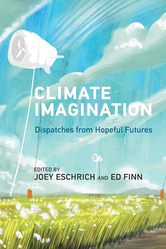 Book cover of 'Climate Imagination' with a stylized illustration of a wind turbine and landscape.