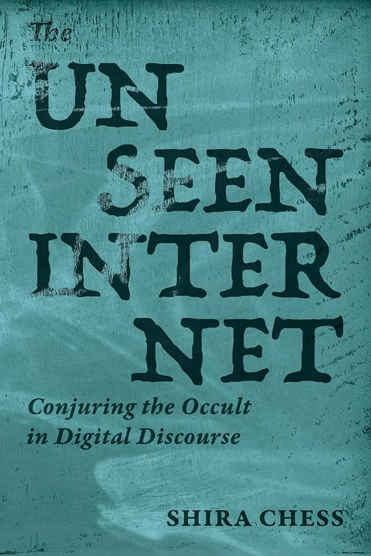 The Unseen Internet: Conjuring the Occult in Digital Discourse cover image