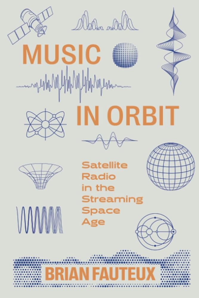 Music in Orbit: Satellite Radio in the Streaming Space Age