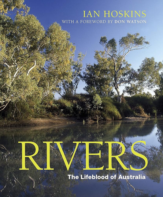 Cover of the book 'Rivers: The Lifeblood of Australia' showing a photograph of a river landscape with trees in the background.