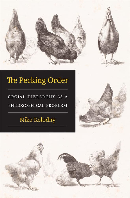 The Pecking Order: Social Hierarchy as a Philosophical Problem cover image