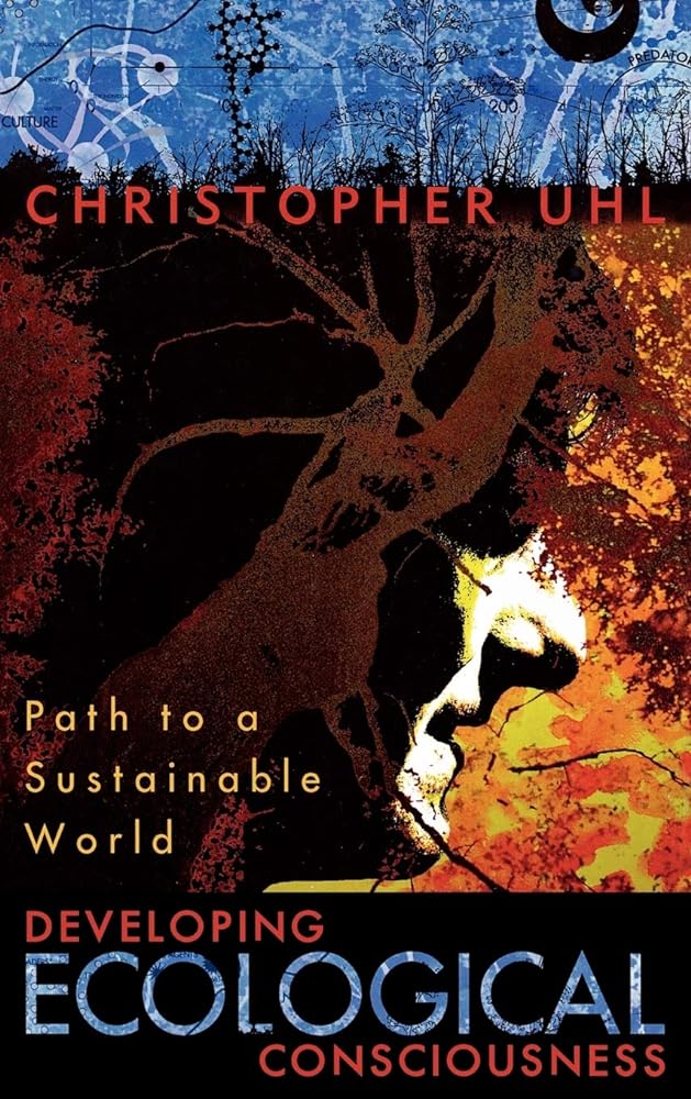 Developing Ecological Consciousness: Paths to a Sustainable Future