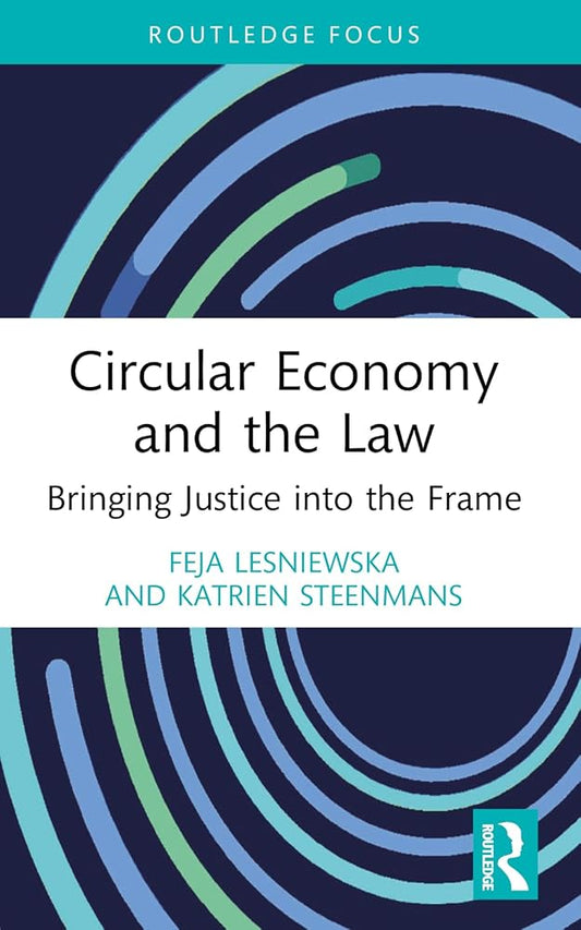 Circular Economy and the Law (Routledge Focus on Environment and Sustainability) cover image