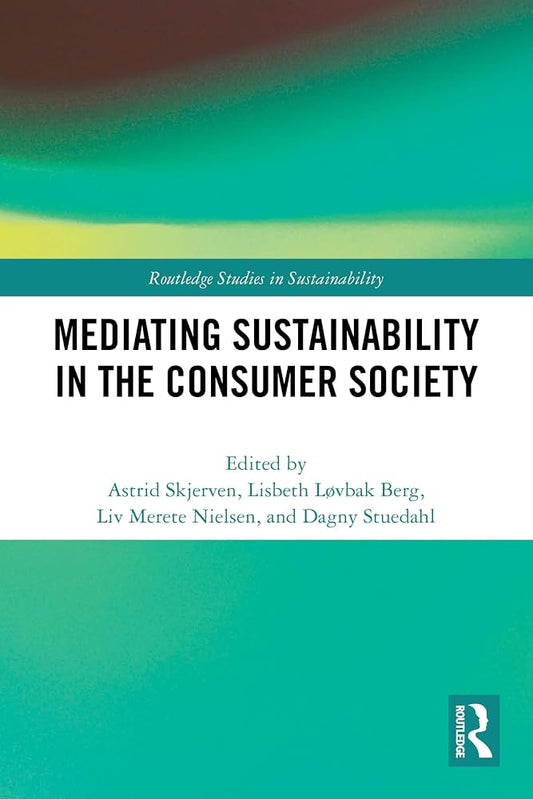 Book cover for 'Mediating Sustainability in the Consumer Society'. The cover features a white central band with black title text, teal and green gradient bands at the top and bottom, and a Routledge logo in the lower right corner.