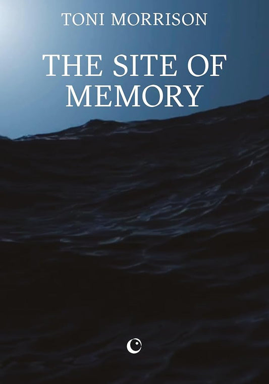Book cover of 'The Site of Memory' by Toni Morrison with a dark ocean wave design.