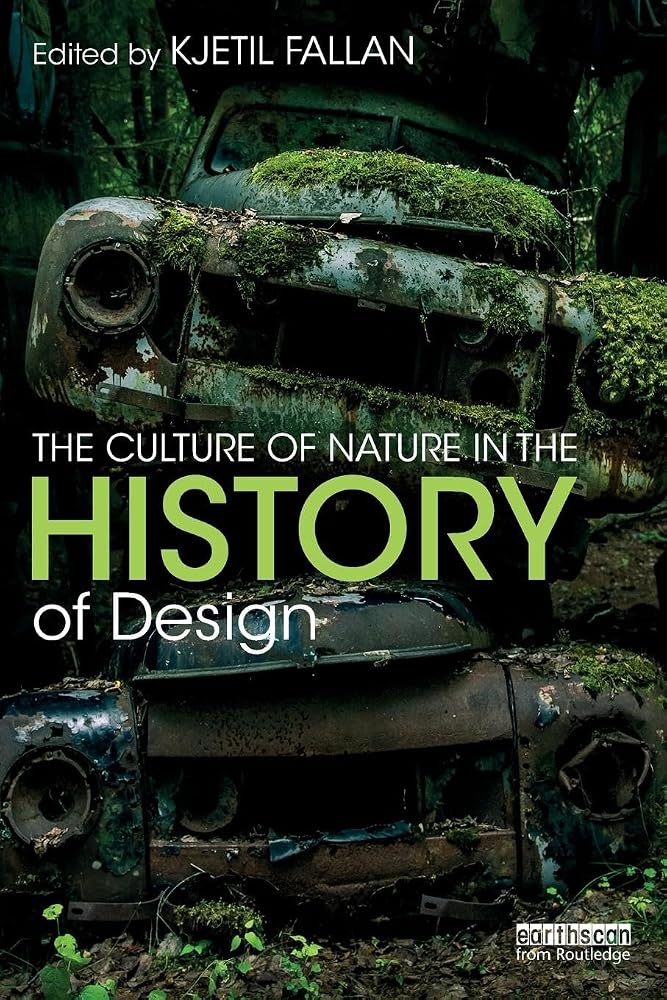 The Culture of Nature in the History of Design
