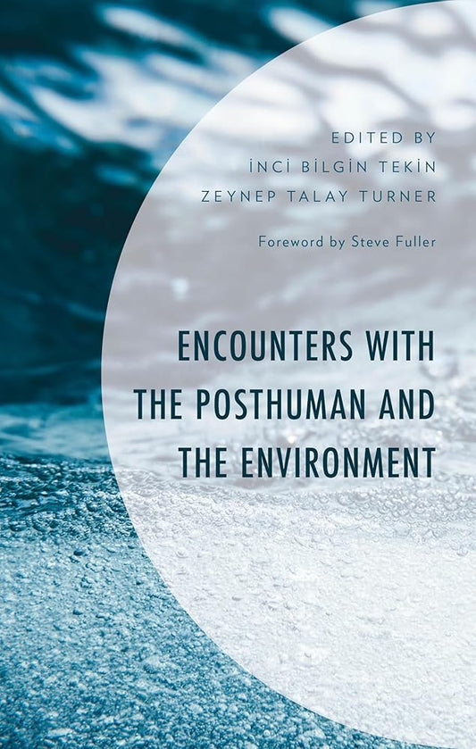 Cover of the book 'Encounters with the Posthuman and the Environment', featuring a design with water and light effects.