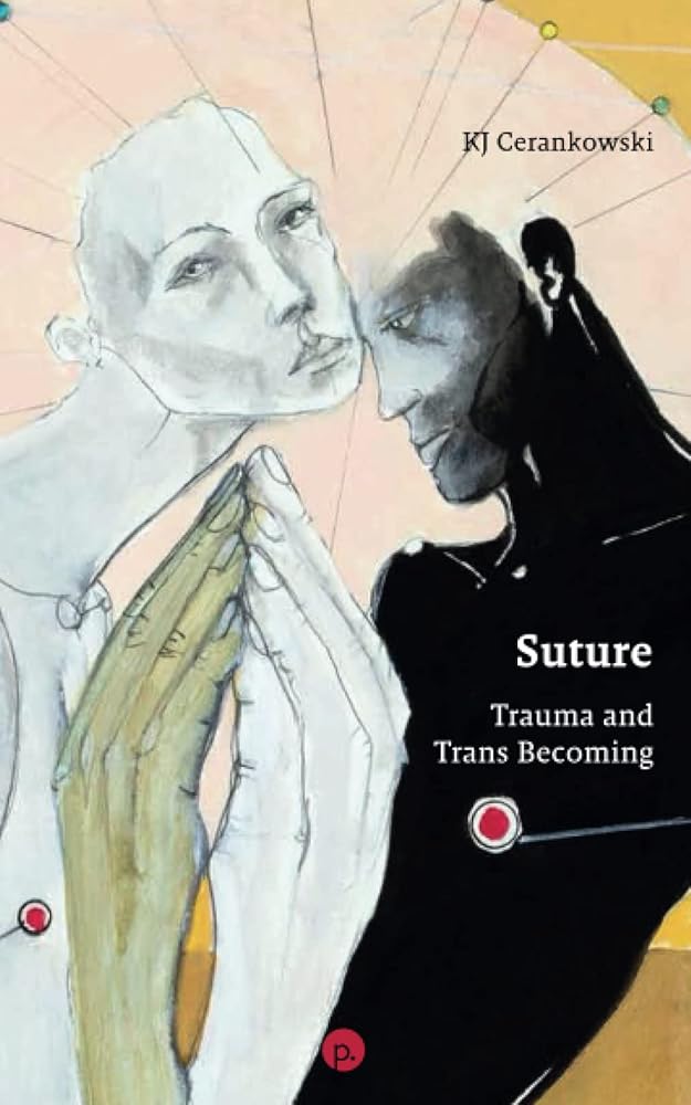 Suture: Trauma and Trans Becoming