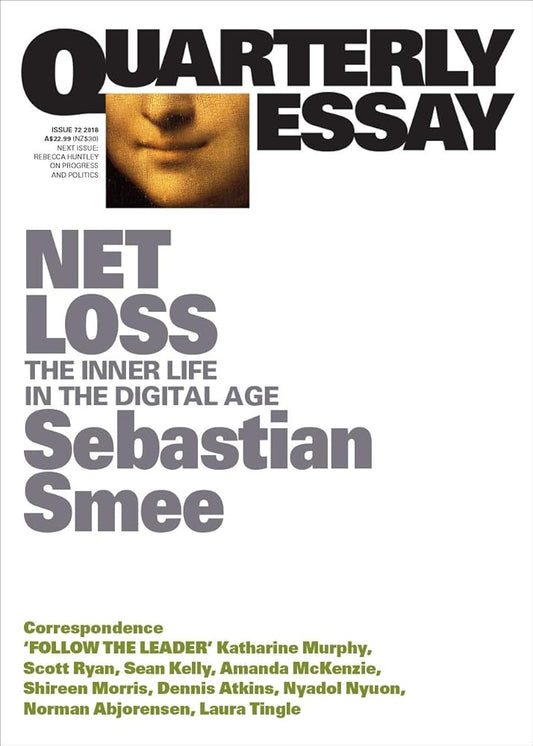 Net Loss: The Inner Life in the Digital Age: Quarterly Essay 72 cover image