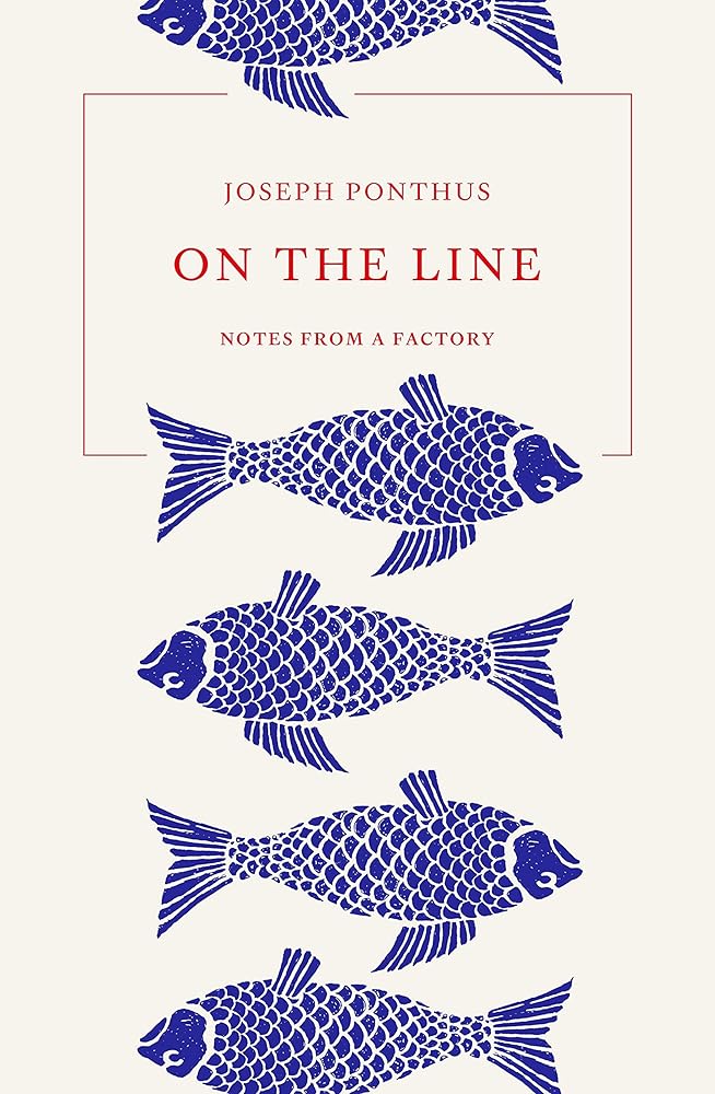 On the Line: Notes from a Factory