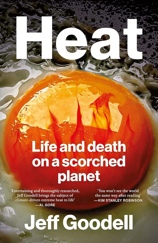 Heat: Life and Death on a Scorched Planet