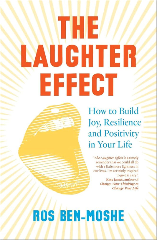 Book cover of 'The Laughter Effect' by Ros Ben-Moshe with a yellow sunburst design.