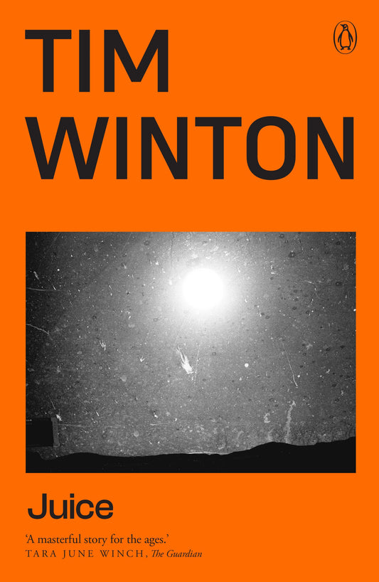 Book cover of 'Juice' by Tim Winton with an orange background and black and white photograph.