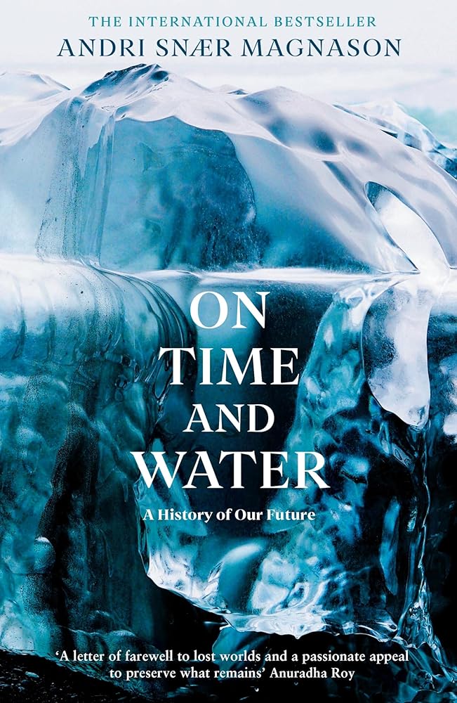 On Time and Water: A History of Our Future