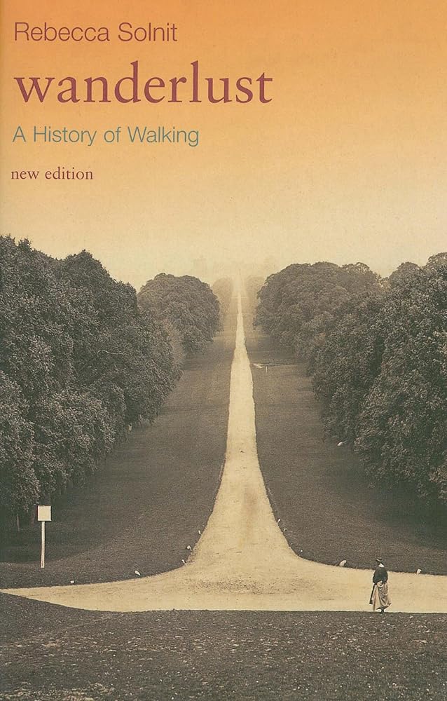 Wanderlust: A History of Walking