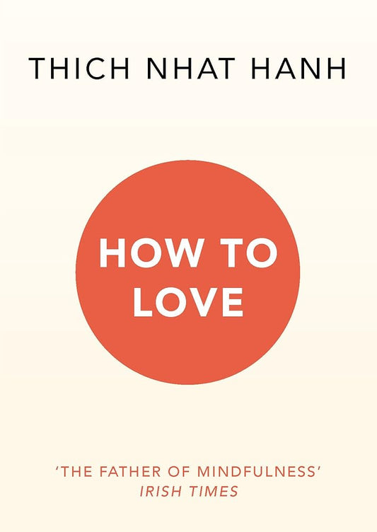 Book cover of 'How To Love' by Thich Nhat Hanh, featuring a red circle with the title text inside it, against a light background.