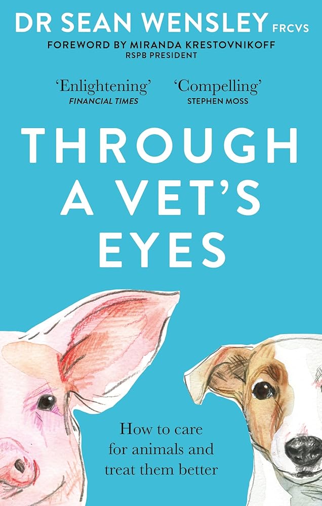 Through A Vet’s Eyes: How we can all choose a better life for animals