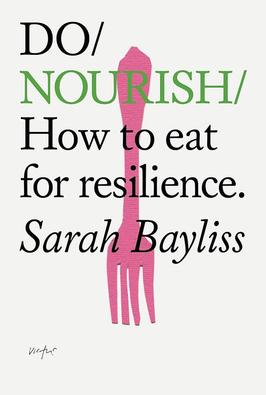 Do Nourish: How to eat for resilience (Do Books, 42) cover image