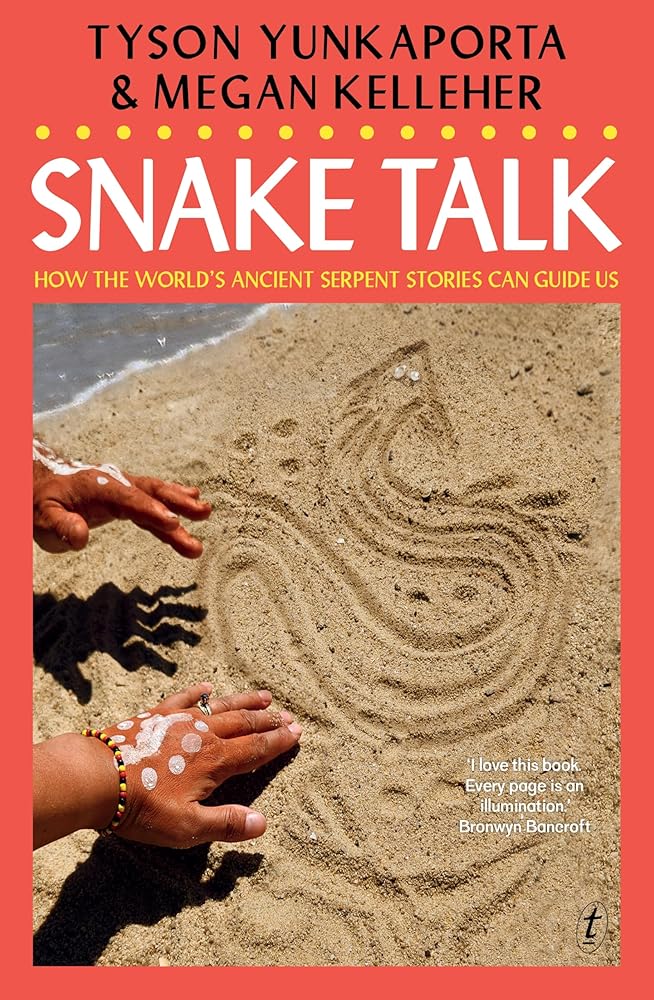 Snake Talk: How the world's ancient serpent stories can guide us