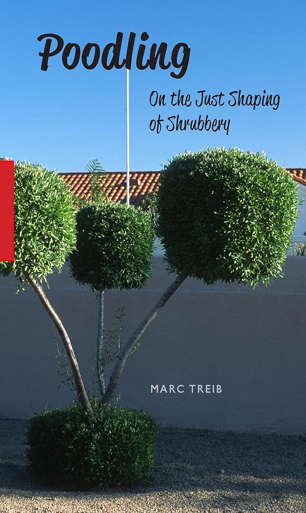 Poodling: On the Just Shaping of Shrubbery