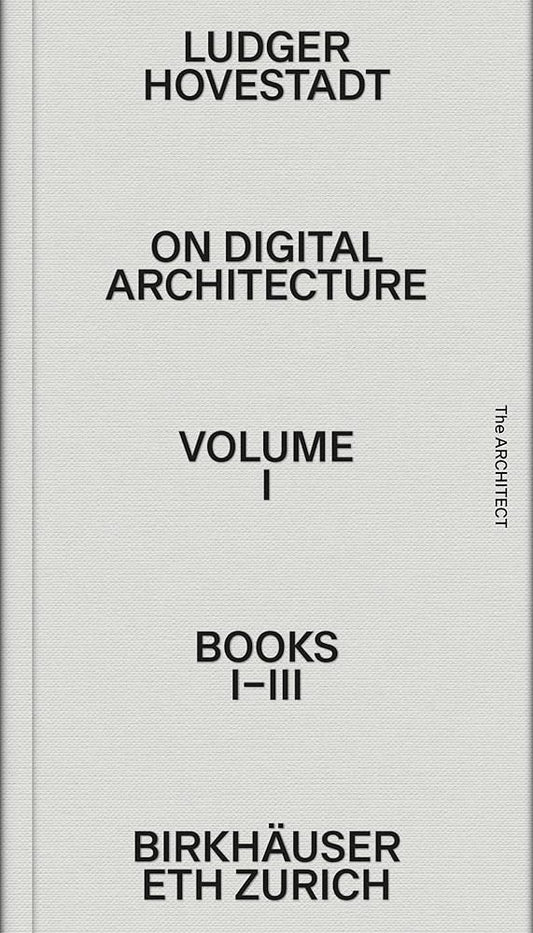 This image displays the cover of a book titled "On Digital Architecture in Ten Books: Vol. 1: Books I–III" by Ludger Hovestadt.