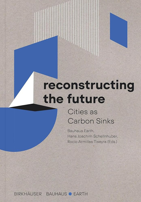 Reconstructing the Future: Cities as Carbon Sinks cover image