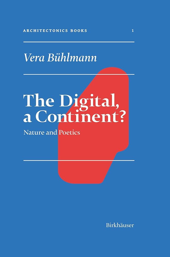 The Digital, a Continent? Nature and Poetics