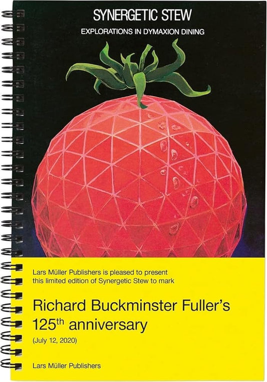 A book cover of 'Synergetic Stew: Explorations in Dymaxion Dining' by Richard Buckminster Fuller, featuring a design with a red tomato and green geometric patterns against a dark background.