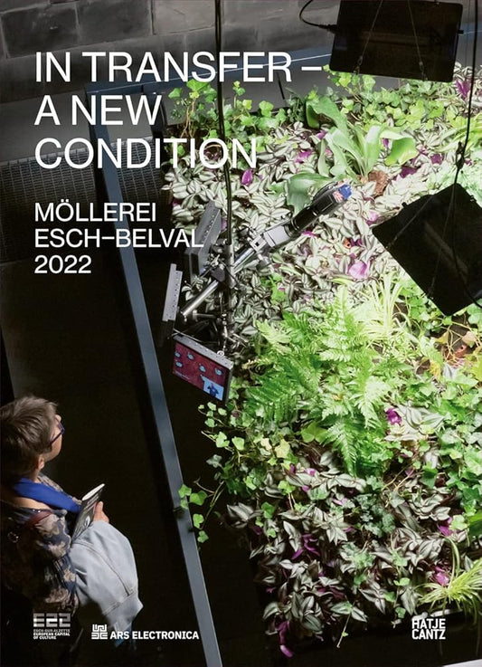 Cover of the book 'Esch2022. In Transfer: A New Condition (Zeitgenössische Kunst)' featuring an image of an art installation with greenery and technology components.