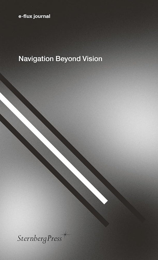 Cover of the e-flux journal titled 'Navigation Beyond Vision', featuring a design with geometric lines on a dark background.