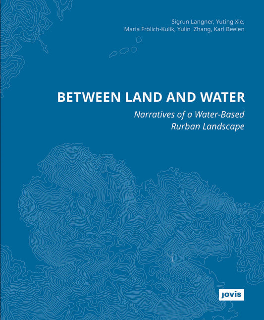 Book cover with blue background and white text 'Between Land and Water' and topographic design.