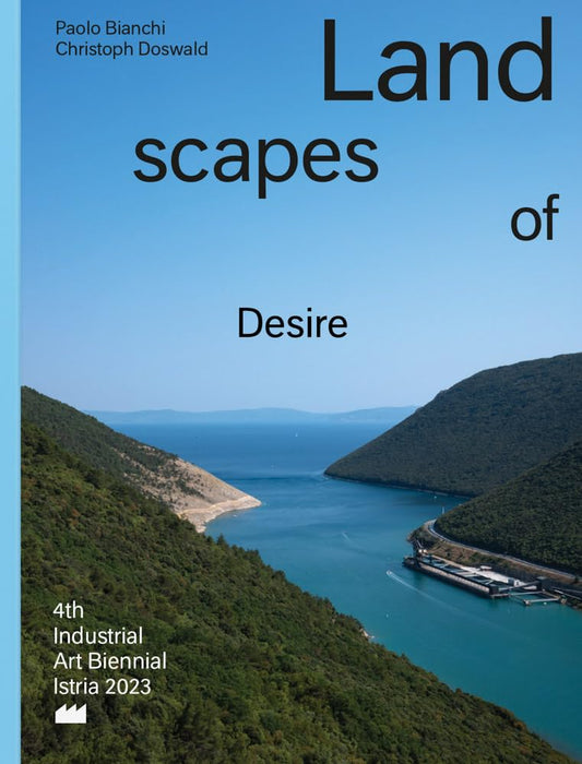 Cover of the book 'Landscapes of Desire: 4th Industrial Art Biennial' featuring a scenic view of a coastal landscape with a title and curator names at the top.