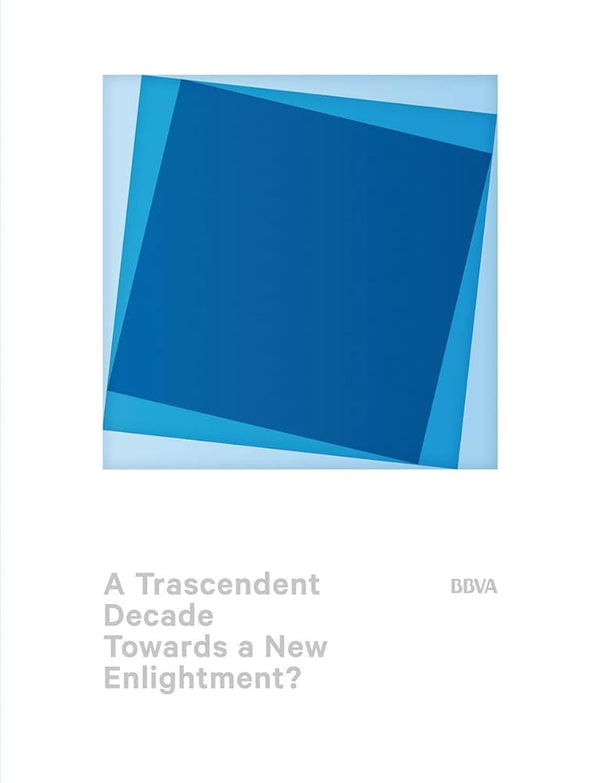 A Trascendent Decade: Towards a New Enlightenment?