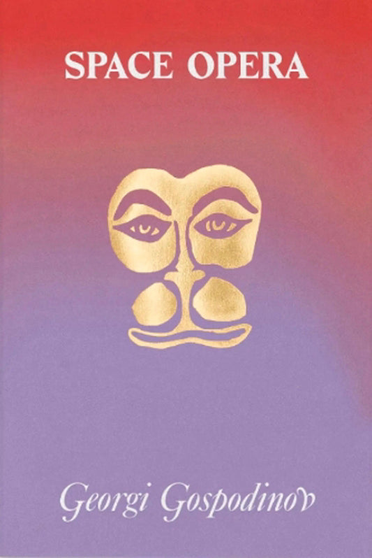 Book cover of 'Space Opera' by Georgi Gospodinov with a stylized gold face design on a gradient red to purple background.