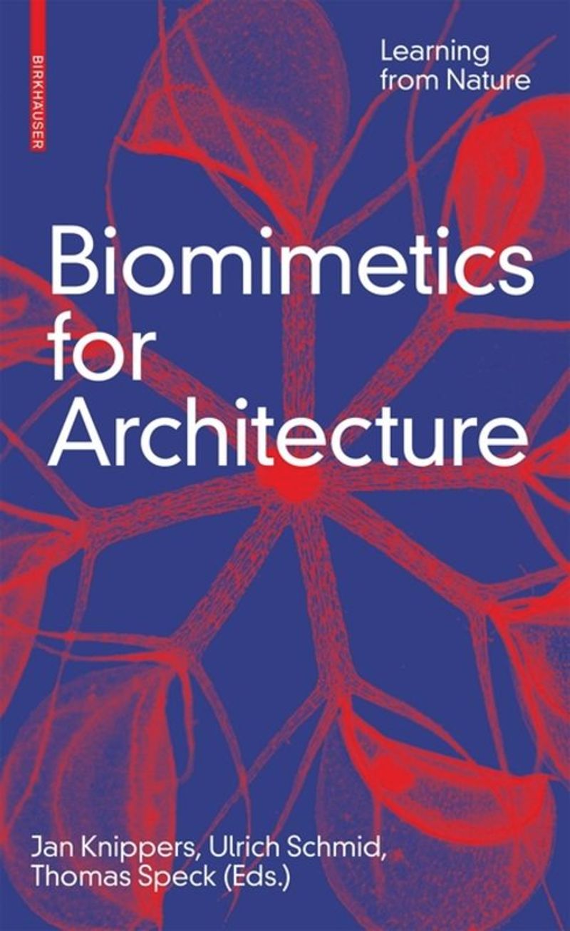 Biomimetics for Architecture: Learning from Nature