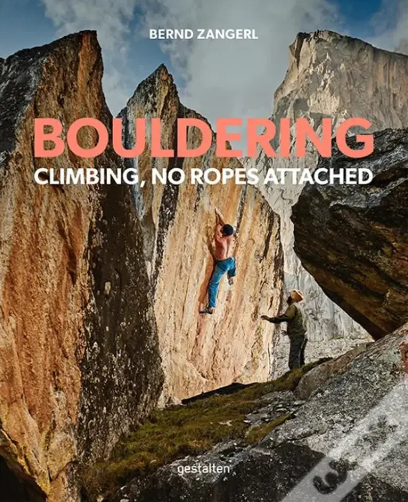Bouldering: Climbing, No Ropes Attached