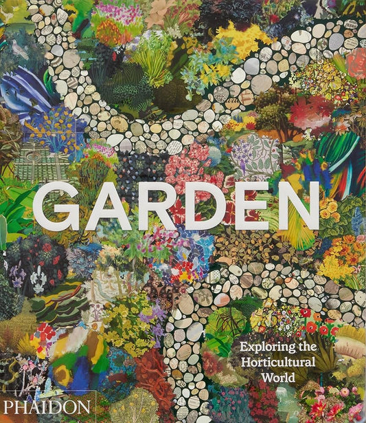A book cover of 'Garden: Exploring the Horticultural World' featuring a vibrant, colorful image of various plants and garden elements.